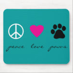 Peace Love Paws Mouse Pad<br><div class="desc">Peace Sign, Heart and Paw Print This stylish Peace Love Paws product design with a peace sign, heart and paw print makes a unique gift for pet owners and animal lovers, especially dog and cat owners and lovers. Customize or Personalize the Design Buy this item as is or customize the...</div>