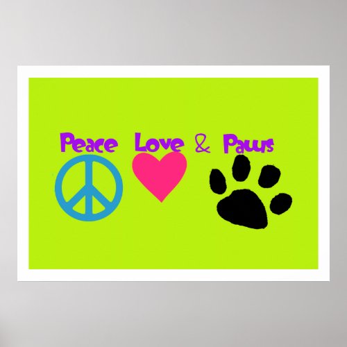 Peace Love  Paws Poster