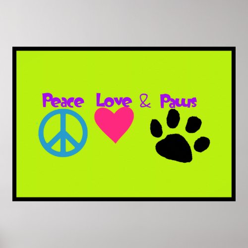 Peace Love  Paws Poster