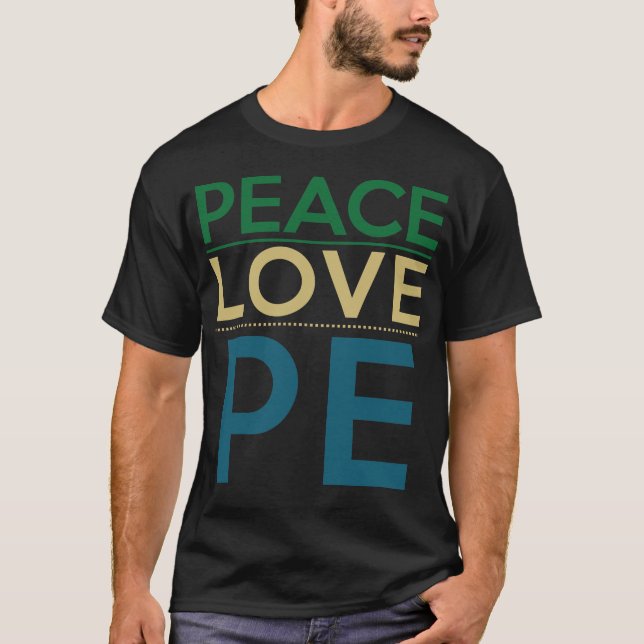 Peace-Love-PE T-Shirt (Front)