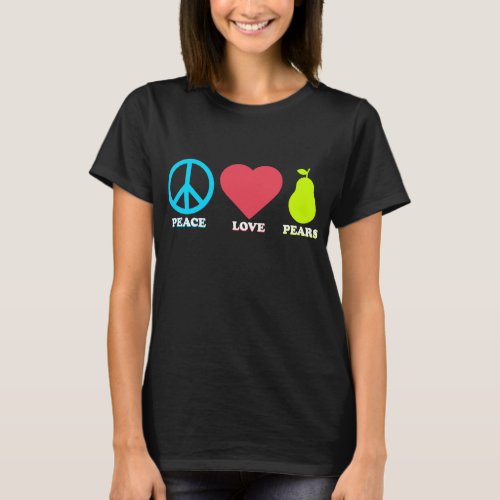 Peace Love Pears Funny Pear Fruit T_Shirt