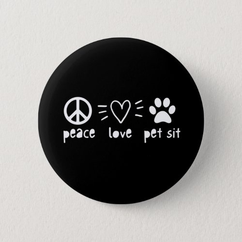 Peace Love Pet Sit Button