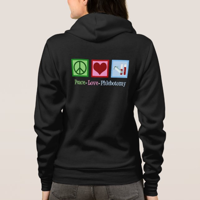 Peace Love Phlebotomy Hoodie (Back)