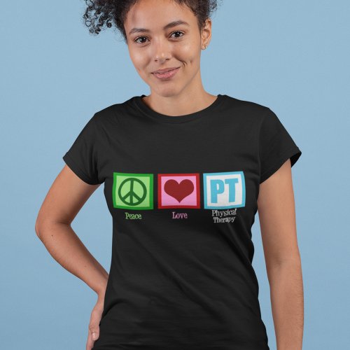 Peace Love Physical Therapist T_Shirt