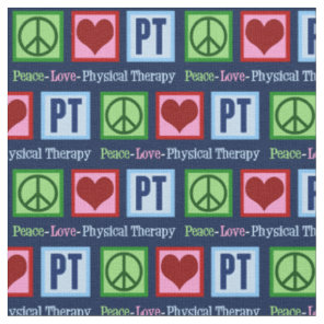 Peace Love Physical Therapy Fabric