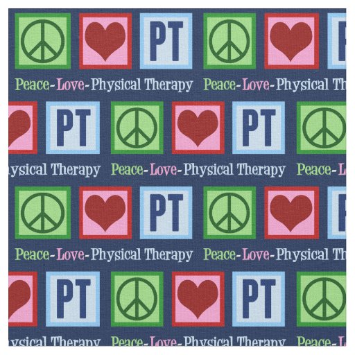 Peace Love Physical Therapy Fabric