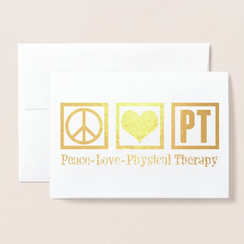 Peace Love Physical Therapy Gold Foil Foil Card
