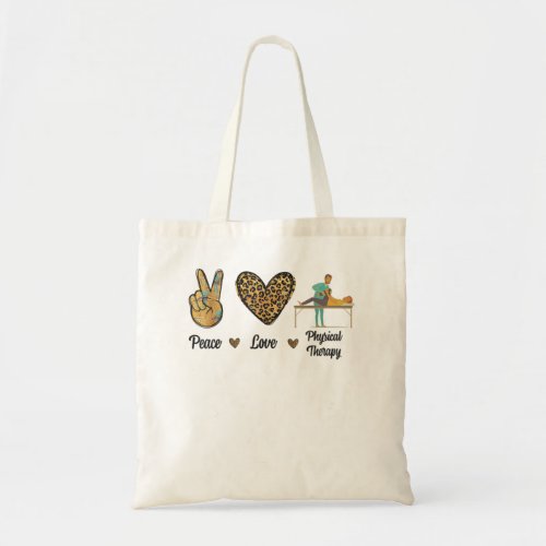 Peace Love Physical Therapy PT Month Therapist Leo Tote Bag