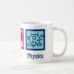 Peace Love Physics Coffee Mug