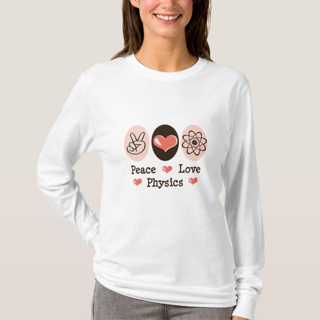 Peace Love Physics Long Sleeve Tee (Front)