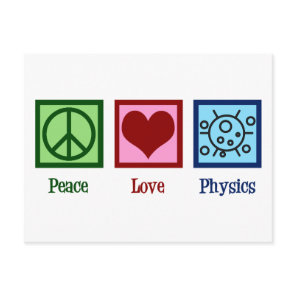 Peace Love Physics Postcard