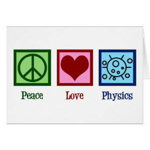 Peace Love Physics Professor Card