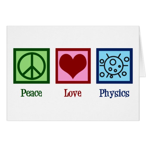Peace Love Physics Professor Card