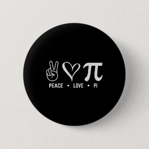 Peace Love Pi Day Math Lover Button