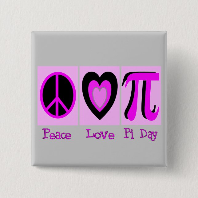 Peace Love Pi Day PINK Gifts Pinback Button (Front)
