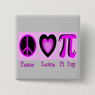 Peace Love Pi Day PINK Gifts Pinback Button
