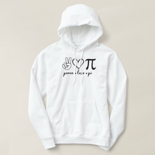 Peace Love Pi Math Love Pi Day Mathematics Math Te Hoodie (Design Front)