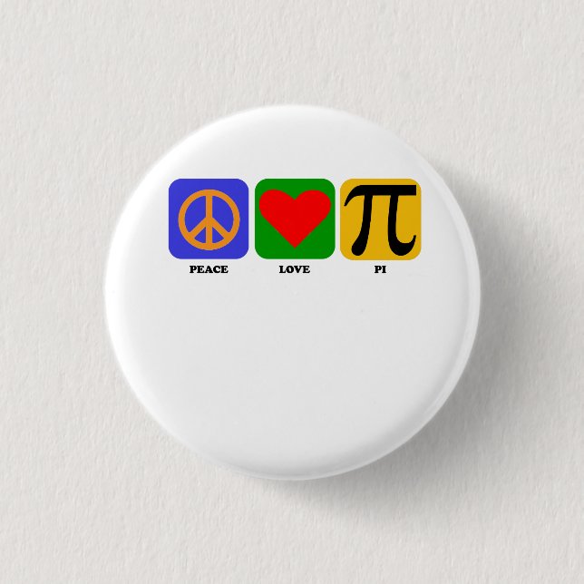Peace Love Pi Pinback Button (Front)
