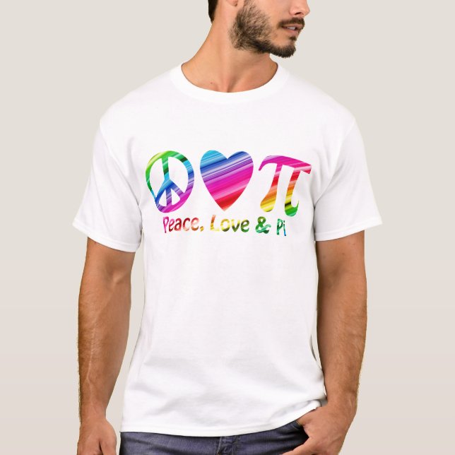 Peace, Love, Pi Rainbow T-Shirt (Front)