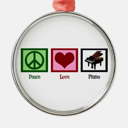 Peace Love Piano Metal Ornament