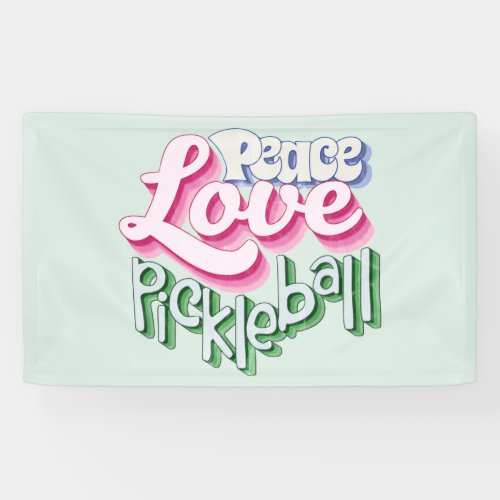 Peace Love Pickleball Banner