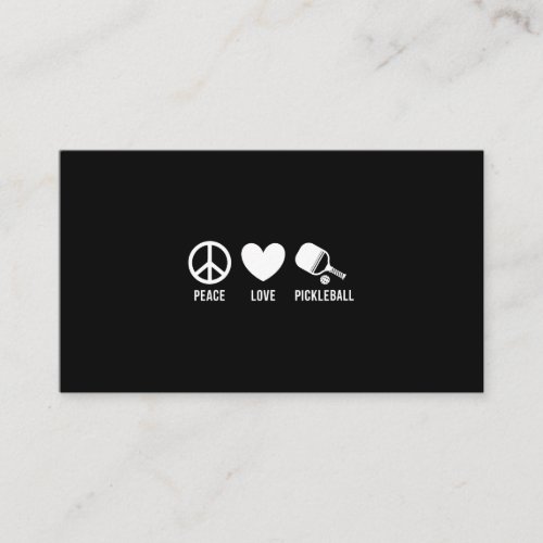 Peace Love Pickleball funny Pickleball Coach and P Business Card