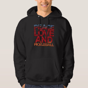 Peace Love Pickleball  Pickleball Player Fan Quote Hoodie
