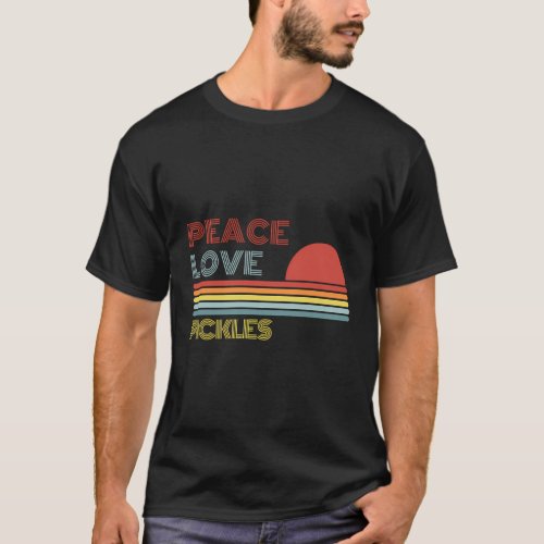 Peace Love Pickles T_Shirt