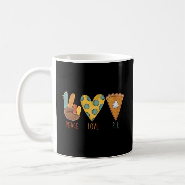 Peace Love Pie Thanksgiving Turkey Grateful Hand S Coffee Mug (Left)