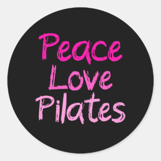 Peace love Pilates Classic Round Sticker
