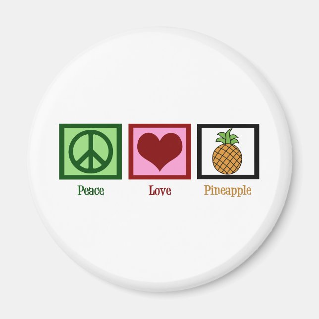 Peace Love Pineapple Magnet (Front)
