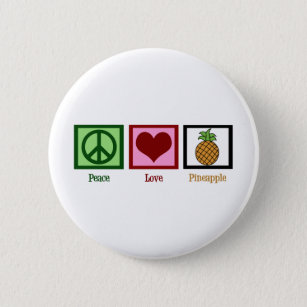 Peace Love Pineapple Pinback Button