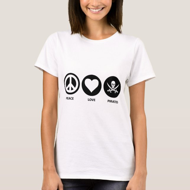 Peace Love Pirates T-Shirt (Front)