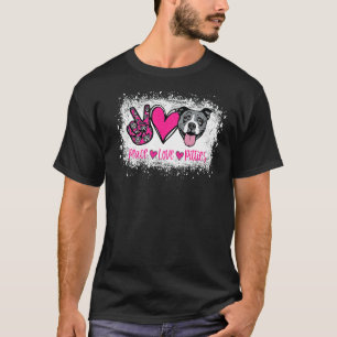 Peace Love Pitties Pitbull  Pet Owner Fur Mama Dog T-Shirt