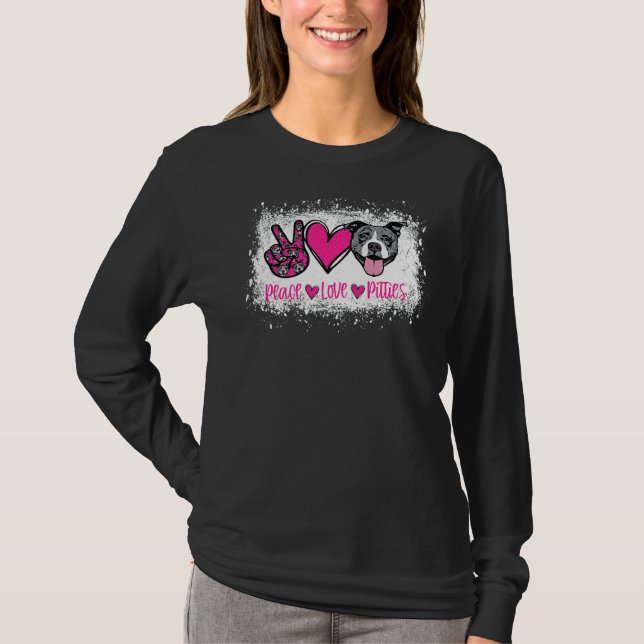 Peace Love Pitties Pitbull  Pet Owner Fur Mama Dog T-Shirt (Front)