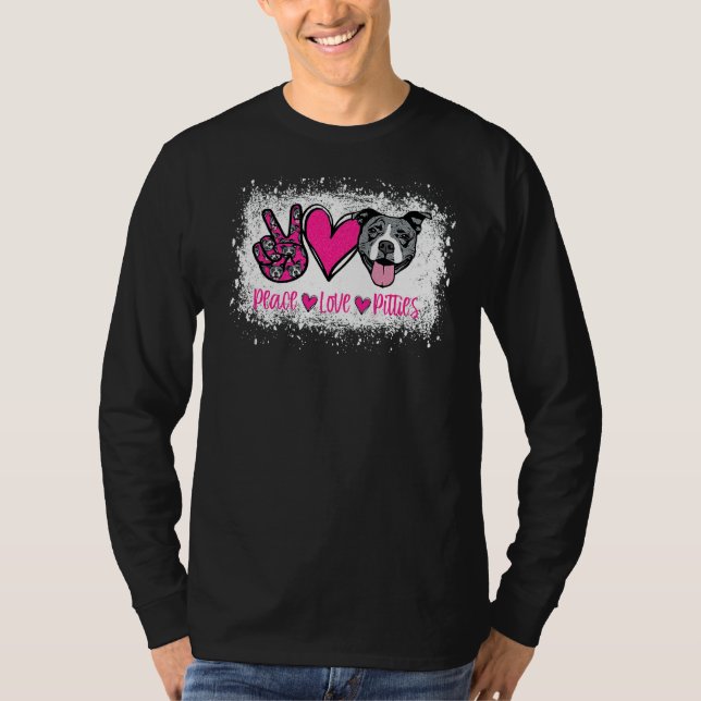 Peace Love Pitties Pitbull  Pet Owner Fur Mama Dog T-Shirt (Front)