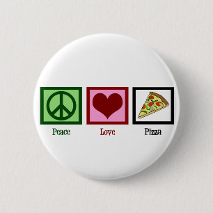 Peace Love Pizza Pinback Button