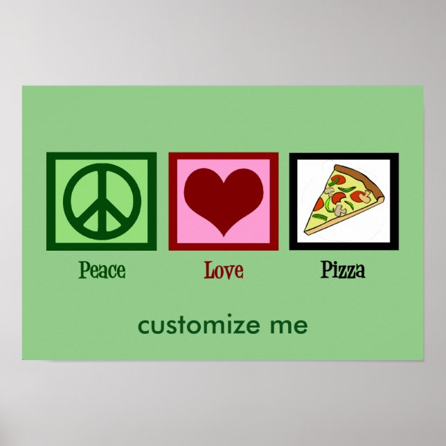 Peace Love Pizza Poster (Front)