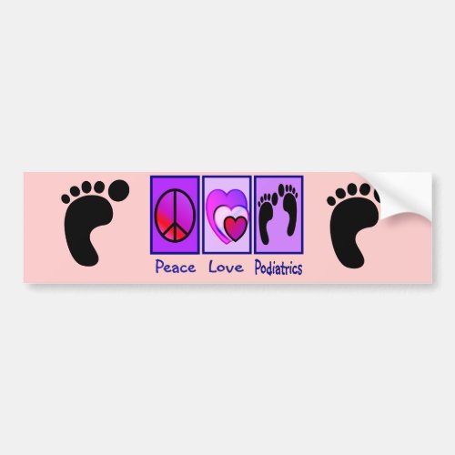 Peace Love Podiatrics  Gifts Galore Bumper Sticker