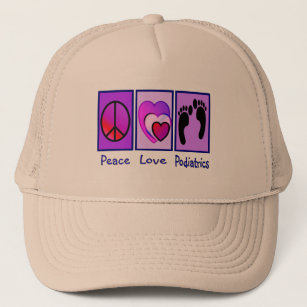 Peace, Love, Podiatrics  Gifts Galore Trucker Hat