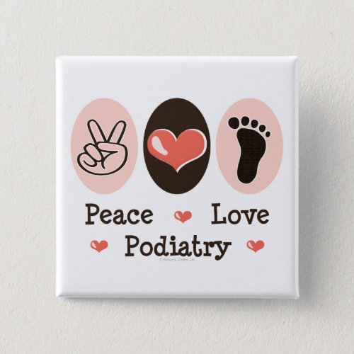 Peace Love Podiatry Podiatrist Button