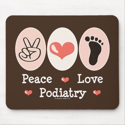 Peace Love Podiatry Podiatrist Mousepad