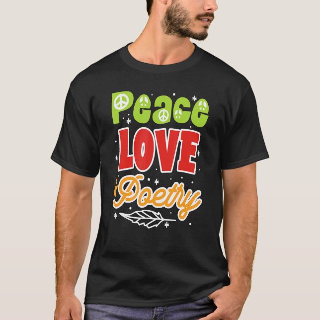 Peace Love & Poetry Literature Teacher Poetic Writ T-Shirt (Front)