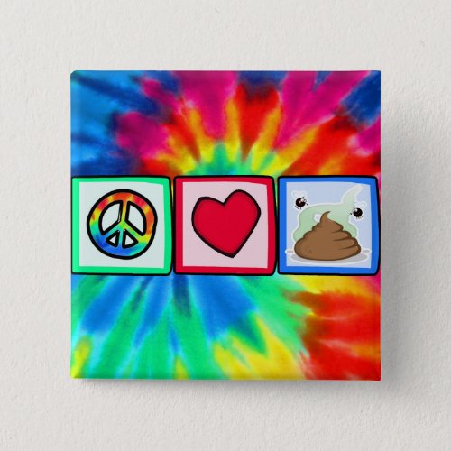 Peace Love Poop Pinback Button
