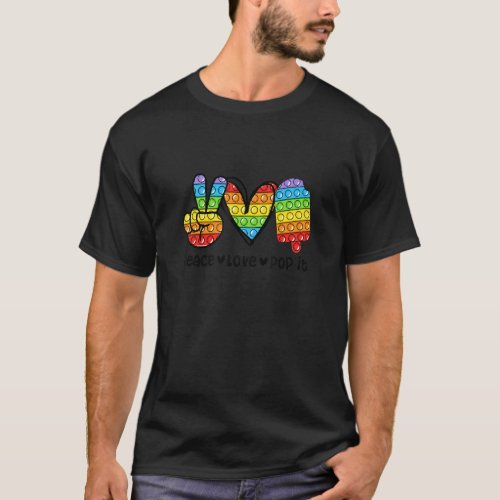 Peace Love Pop It Rainbow Push Fidget Ice Cream Po T_Shirt