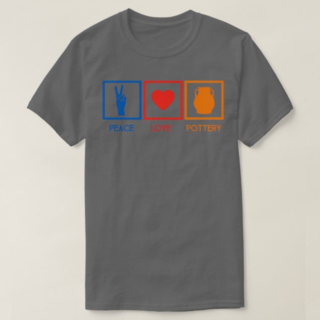 Peace Love Pottery 1 T-Shirt (Design Front)