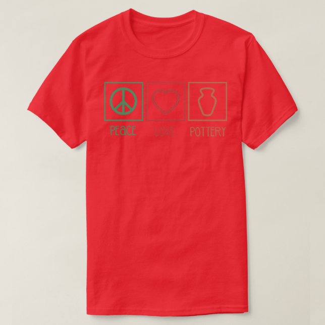 Peace Love Pottery 3 T-Shirt (Design Front)