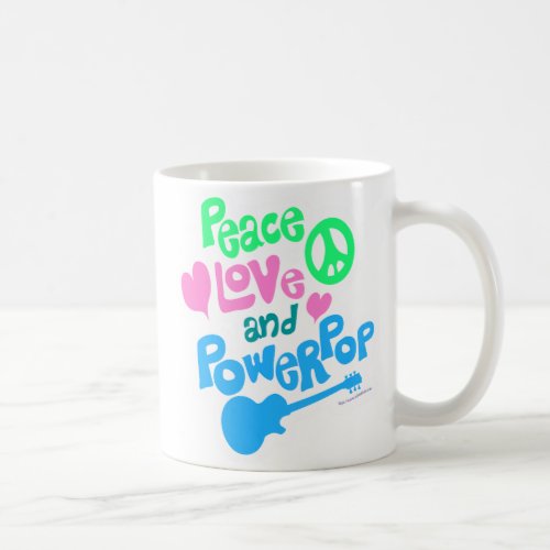 Peace Love Powerpop Epic Fun  Music Slogan Coffee Mug