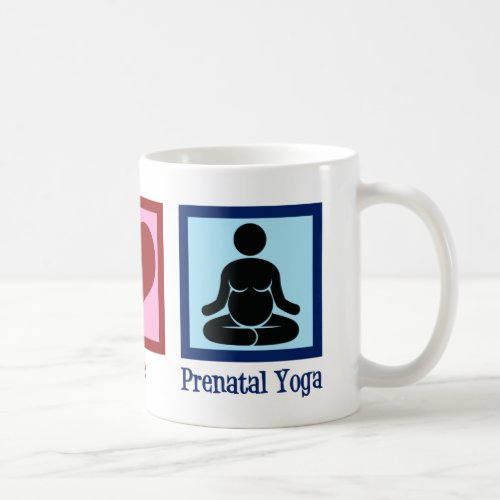 Peace Love Prenatal Yoga Pregnant Yogi Coffee Mug