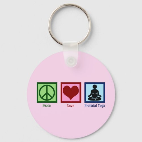 Peace Love Prenatal Yoga Pregnant Yogi Keychain